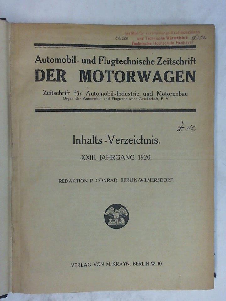 XXIII. Jahrgang. Zeitschrift für Automobil-Industrie und Motorenbau Organ der Automobil- und Flugtechnischen Gesellschaft E. V. und Mitteilungen des Reichsverbandes der Automobil-Industrie. 36 Hefte in einem Band