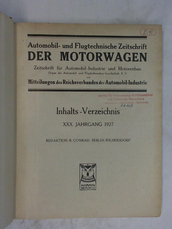 XXX. Jahrgang. Zeitschrift für Automobil-Industrie und Motorenbau Organ der Automobil- und Flugtechnischen Gesellschaft E. V. und Mitteilungen des Reichsverbandes der Automobil-Industrie. 36 Hefte in einem Band