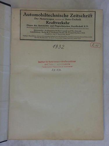 Automobil- und Flugtechnische Zeitschrift ATZ - Der Motorwagen vereinigt mit Auto-Technik - 35. Jahrgang. Organ der Automobil- und Flugtechnischen Gesellschaft E. V. Mitteilungen des Instituts fr Kraftfahrwesen an der Technischen Hochschule Dresden. 24 Hefte in einem Band