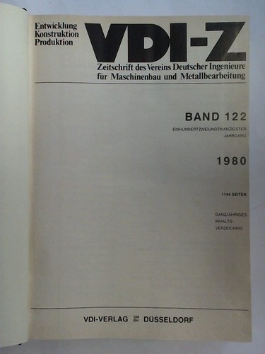 VDI-Z - Entwicklung, Konstruktion, Produktion - Zeitschrift des Vereins Deutscher Ingenieure fr Maschinenbau und Metallbearbeitung. Band 122 / 1980