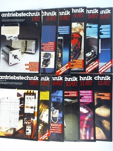 Antriebstechnik - Organ der FVA - Kennziffer-Zeitschrift fr Konstruktion, Entwicklung und Anwendung von Antrieben und Steuerungen - 26. Jahrgang 1987, Heft 1 bis 12. Zusammen 12 Hefte