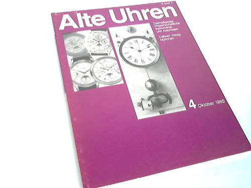 Uhren - Alte Uhren 4. Zeitmegerte, Wissenschaftliche Instrumente und Automaten