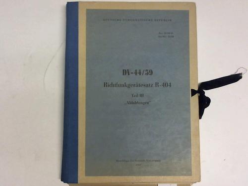 Dienstvorschrift - 44/59 - Richtfunkgertesatz R-404. Teil III Abbildungen in 2 Bnden