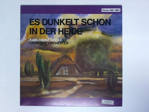 Hocke, Karl Heinz - Es dunkelt schon in der Heide. Chor und Orchester