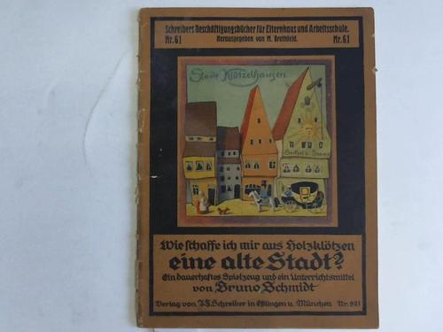 Wie schaffe ich mir aus Holzklötzen eine alte Stadt?