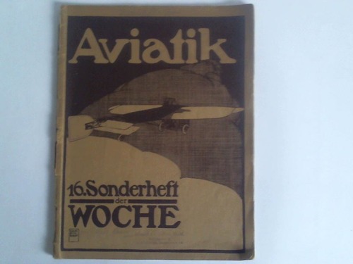 Aviatik - 16. Sonderheft der Woche
