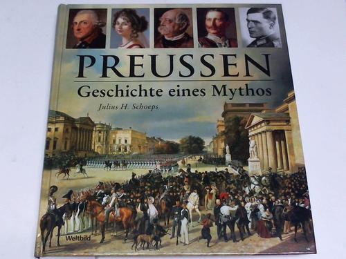 Schoeps, Julius H. - Preussen. Geschichte eines Mythos