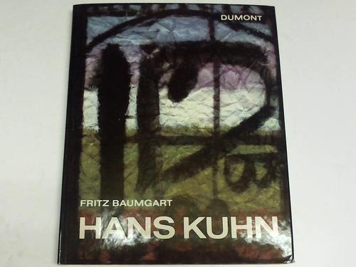 Baumgart, Fritz - Hans Kuhn. Dokumentation seines knstlerischen Schaffens