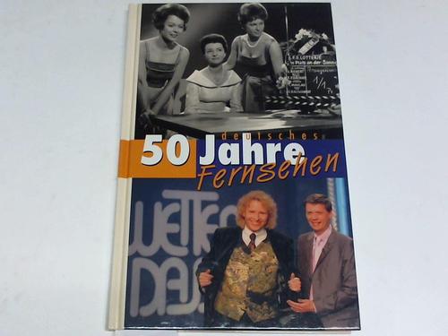 Deutsche Post AG (Hrsg.) - 50 Jahre deutsches Fernsehen