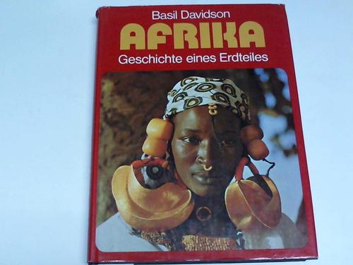 Davidson, Basil - Afrika. Geschichte eines Erdteiles