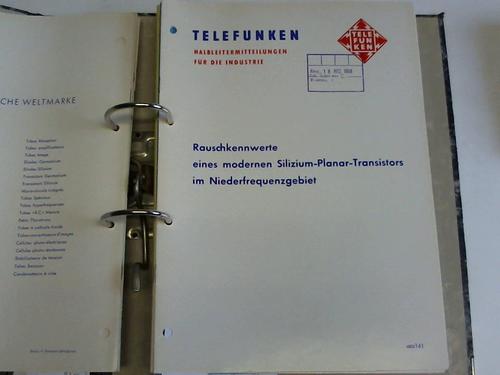 Telefunken AG - Halbleitermitteilungen fr die Industrie - Rauschkennwerte eines modernen Silizium-Planar-Transistors im Niederfrequenzgebiet