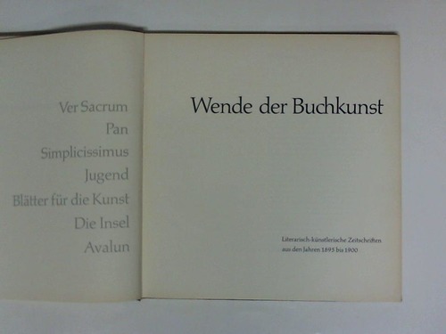 Wende der Buchkunst - Literarisch-knstlerische Zeitschriften aus den Jahren 1895-1900