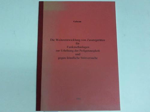 Funkmessung - Die Weiterentwicklung von Zusatzgerten fr Funkmeanlagen zur Erhhung der Peilgenauigkeit und gegen feindliche Strversuche