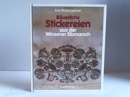 Leszner, Eva Maria - Buerliche Stickereien aus der Winsener Elbmarsch