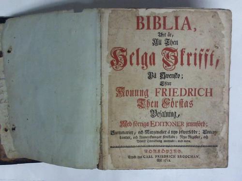Biblia, Thet är All Then Helga Skrifft, Pa Swensko; Ester Konnung Friedrich Then Förstas