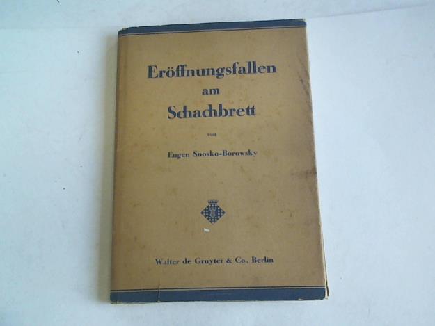 Snosko-Borowsky, Eugen - Erffnungsfallen am Schachbrett