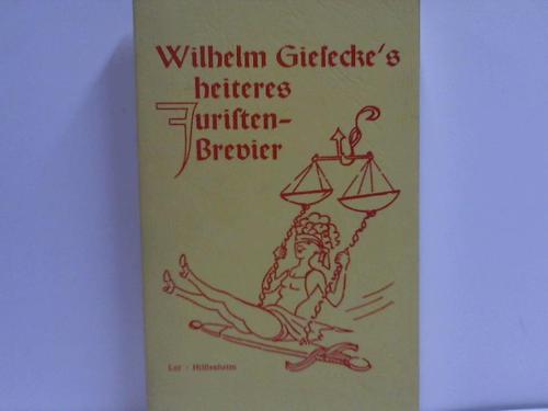 Giesecke, Wilhelm - Heiteres Juristenbrevier