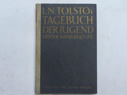 Tolstoj, Leo - Tagebuch der Jugend. Erster Band 1847-1952