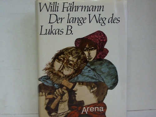 Fhrmann, Willi - Der lange Weg des Lukas B.