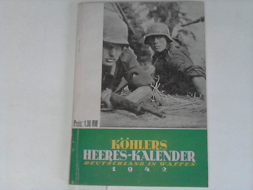 Khlers illustrierter Heeres-Kalender - Deutschland in Waffen 1942
