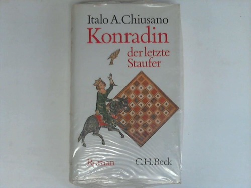 Chisuano, Italo Alighiero - Konradin, der letzte Staufer. Roman
