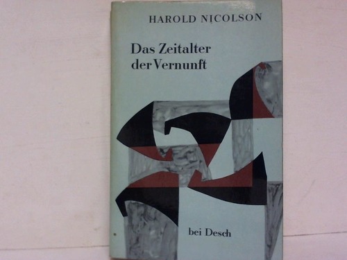 Nicolson, Harold - Das Zeitalter der Vernunft
