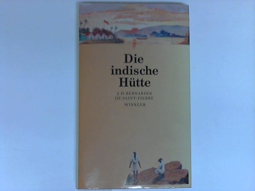 Bernadin de Saint-Pierre, J. H. - Die indische Htte
