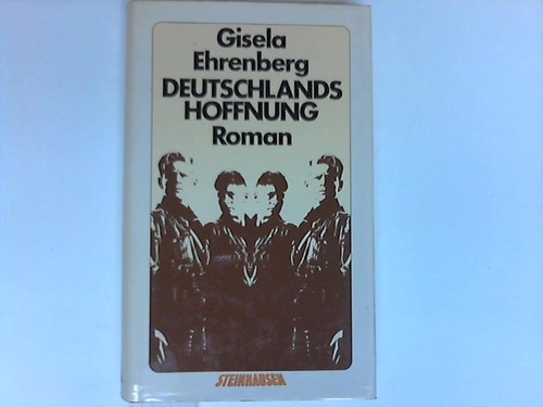 Ehrenberg, Gisela - Deutschlands Hoffnung. Roman