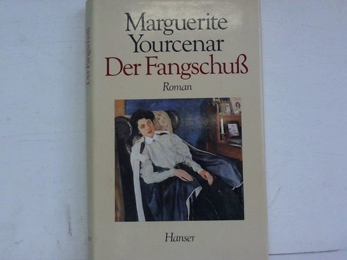 Yourcenar, Marguerite - Der Fangschu