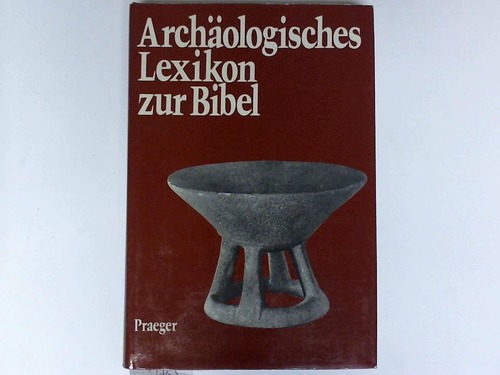 Negev, Abraham (Hrsg.) - Archologisches Lexikon zur Bibel