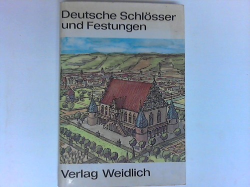 Meyer, Werner - Deutsche Schlsser und Festungen