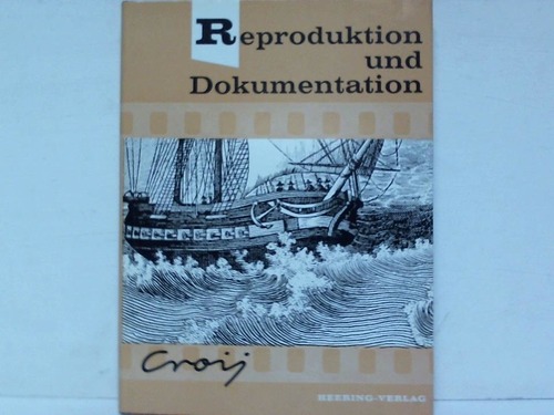 Croy, Otto - Reproduktion und Dokumentation