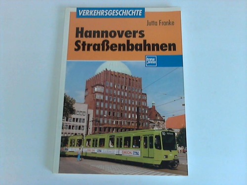 Franke, Jutta - Hannovers Straenbahnen