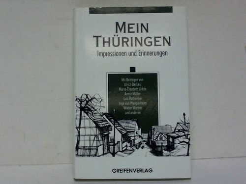 Thringen - Steinhauen, Klaus (Hrsg.) - Mein Thringen. Impressionen und Erinnerungen