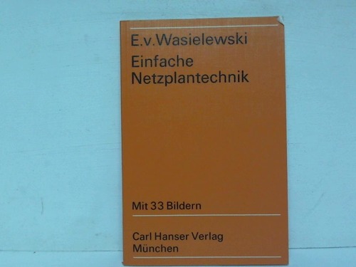 Wasielewski, Erwin von - Einfache Netzplantechnik