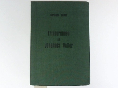 Kaiser, Christian - Erinnerungen an Johannes Vatter