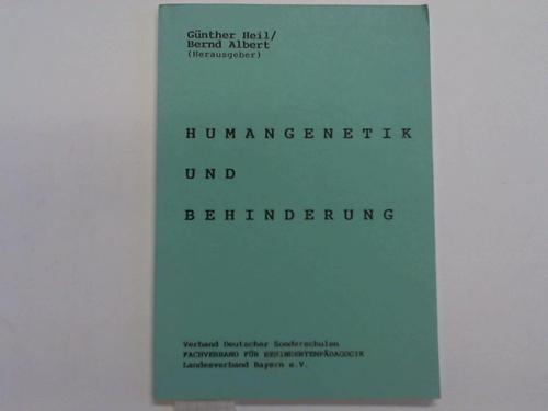 Heil Gnther / Albert, Bernd (Hrsg.) - Humangenetik und Behinderung