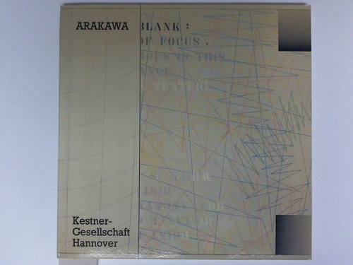 Arakawa - Bilder und Zeichnungen 1962-1981