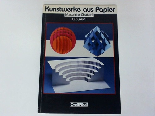 Chantani, Masahiro - Kunstwerke aus Papier. Origami