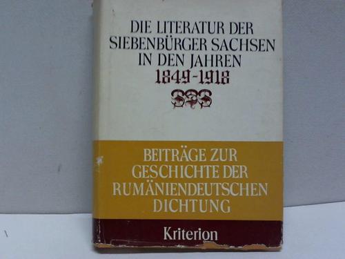 Gllner, Carl / Wittstock, Joachim - Beitrge zur Geschichte der Rumniendeutschen Dichtung. Die Literatur der Siebenbrger Sachsen in den Jahren 1849-1918