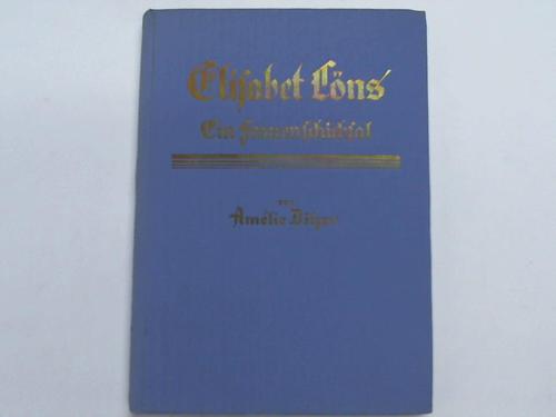 Dilzer, Amlie - Elisabet Lns. Ein Frauenschicksal