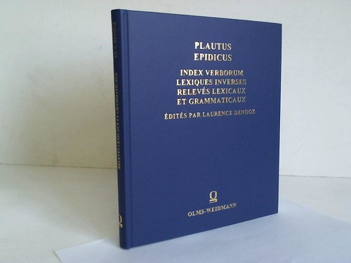 Denooz, Laurence (Hrsg.) - Plautus Epidicus. Index Verborum. Lexiques Inverses. Releves Lxicaux et Grammaticaux