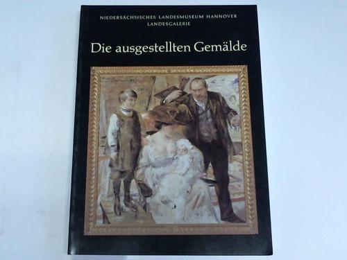 Niederschsisches Landesmuseum Hannover (Hrsg.) - Verzeichnis der ausgestellten Gemlde in der Niederschsischen Landesgalerie Hannover