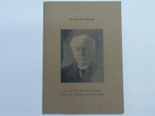 Ghmann, Herbert W. - Prof. D. Dr. Hermann Menge. Philologe, Pdagoge, Bibelbersetzer