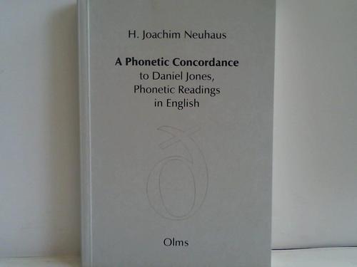 Neuhaus, H. Joachim - A Phonetic Concordance to Daniel Jones. Phonetic Readings in English