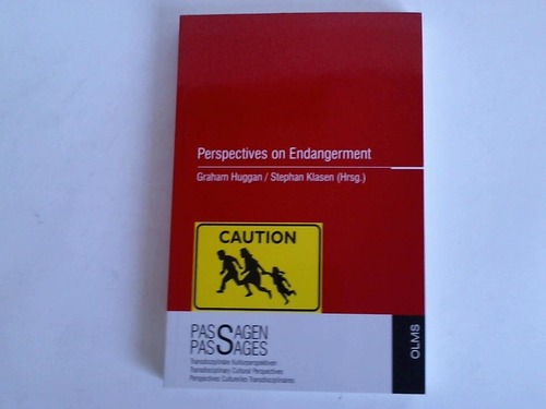 Huggan, Graham / Klasen, Stephan (Hrsg.) - Perpectives on Endangerment