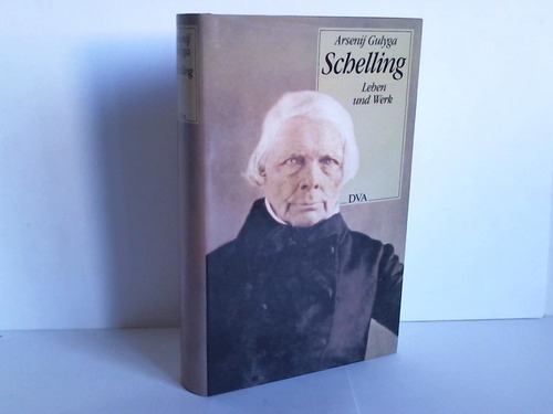 Gulyga, Arsenij - Schelling. Leben und Werk