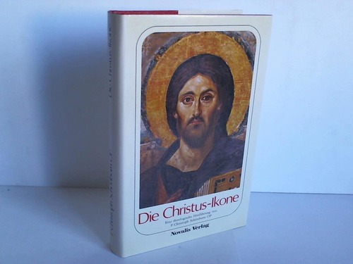 Schnnborn, P. Christoph OP - Die Christus-Ikone. Eine theologische Hinfhrung