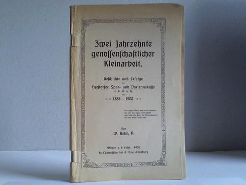 Bode, W. - Zwei Jahrzehnte genossenschaftlicher Kleinarbeit. Geschichte und Erfolge der Egestorfer Spar- und Darlehnkasse von 1888-1908