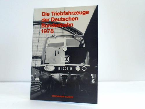 Eisenbahn-Kurier (Hrsg.) - Die Triebfahrzeuge der Deutschen Bundesbahn 1978